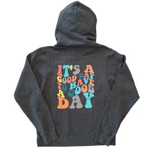 It's a Good Day to Have a Good Day Positive Graphic Print Hoodie Sweatshirt Sz S